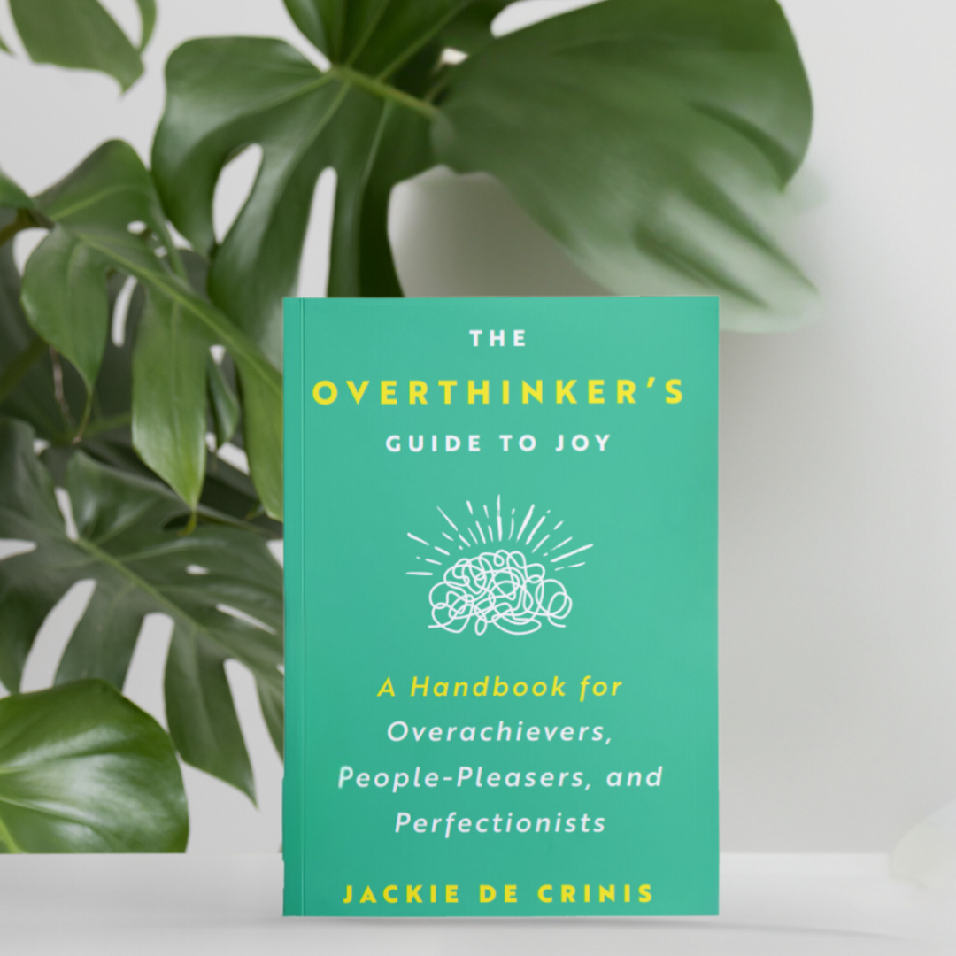 ep-107-the-overthinker-s-guide-to-joy-is-now-a-book-jackie-de-crinis